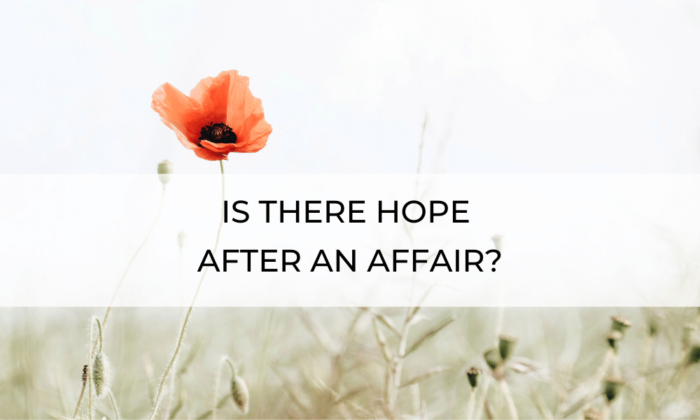 is there hope after an affair