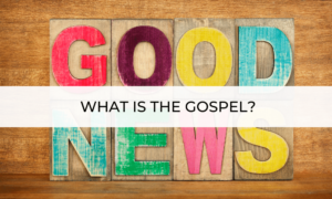 what is the gospel